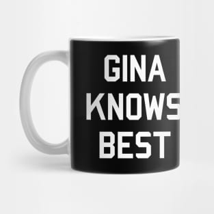 Gina Knows Best Mug